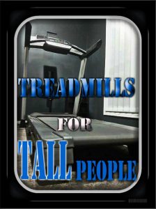 The Best Treadmills For Tall People