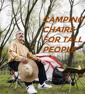Camping Chairs For Tall People