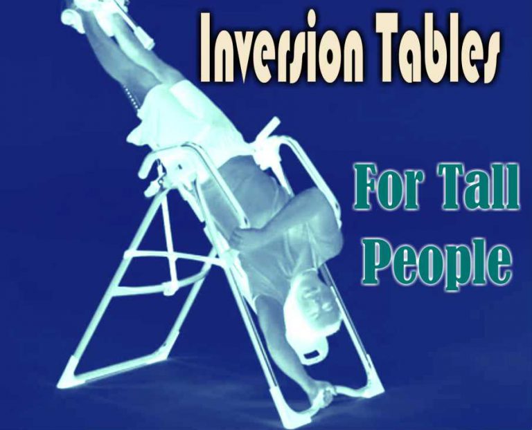 Inversion Tables For Tall People [Up To 7 Foot!] | People Living Tall