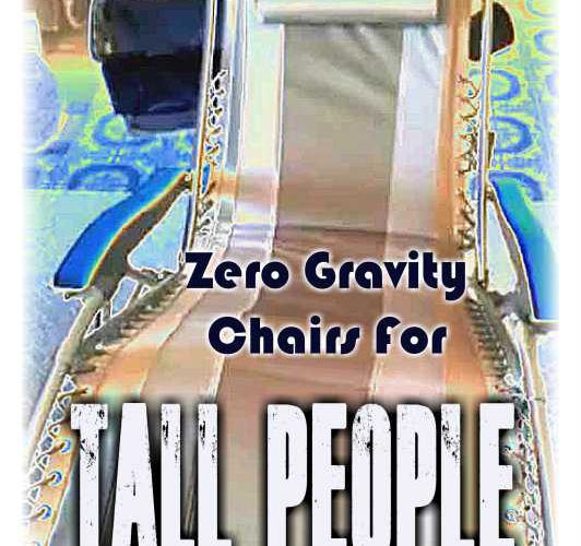 camping Zero Gravity Chairs For Tall People