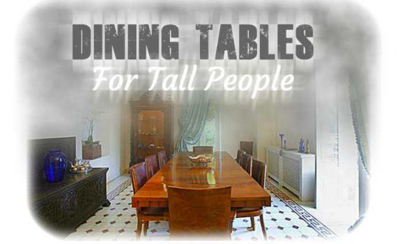 Dining Tables For Tall People