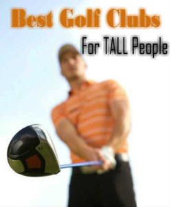 Best Extra Long Golf Clubs For Tall People