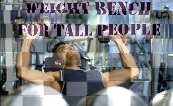 Best Weight Bench For Tall People