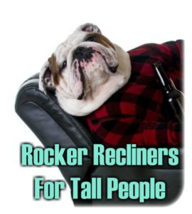 Rocker Recliners For Tall People