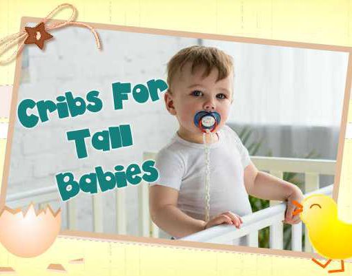 Best Cribs For Tall Babies