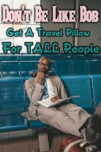 Best Travel Pillows For Tall People