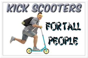 Best Kick Scooters For Tall People