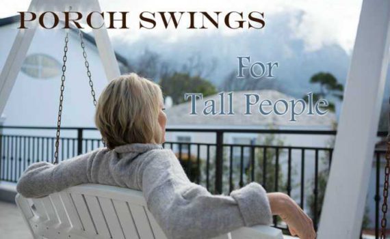 Best Porch Swings For Tall People