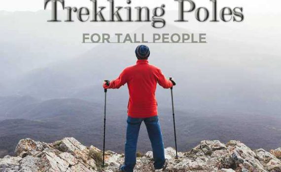 Trekking Poles For Tall People
